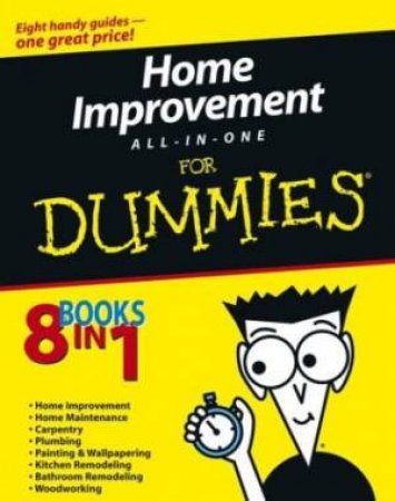 Home Improvement All-In-One For Dummies by Various