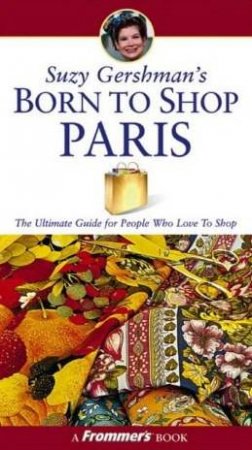 Born To Shop: Paris - 10 Ed by Suzy Gershman