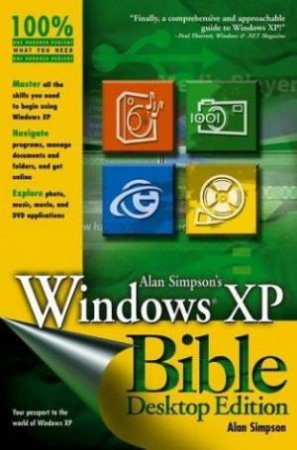 Windows XP Bible - Desktop Edition by Alan Simpson