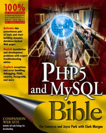 PHP 5 And MySQL Bible by Converse