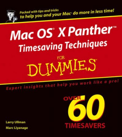 Mac OS X Panther Timesaving Techniques For Dummies by Ullman & Liyanage