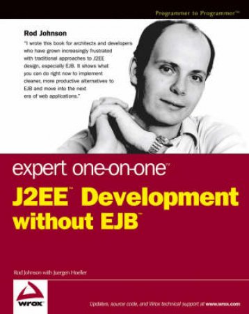 Expert One-On-One J2EE Development Without EJB by Rod Johnson & Juergen Hoeller