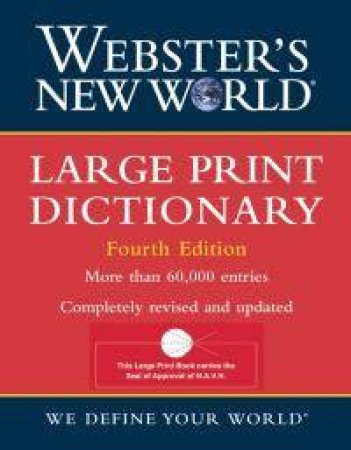 Websters New World Large Print Dictionary - 4 Ed by Michael Agnes