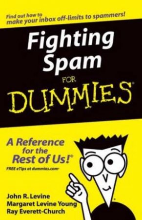 Fighting Spam For Dummies by Levine