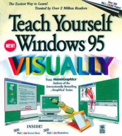 Teach Yourself Windows 95 Visually by Ruth Maran