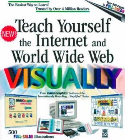 Teach Yourself The Internet And The World Wide Web Visually by Ruth Maran