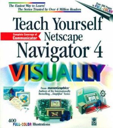 Teach Yourself Netscape Navigator 4 Visually by Ruth Maran