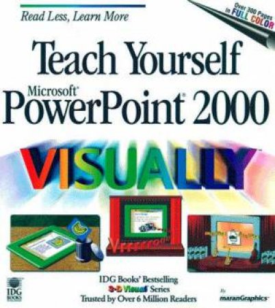 Teach Yourself Microsoft PowerPoint 2000 Visually by Ruth Maran