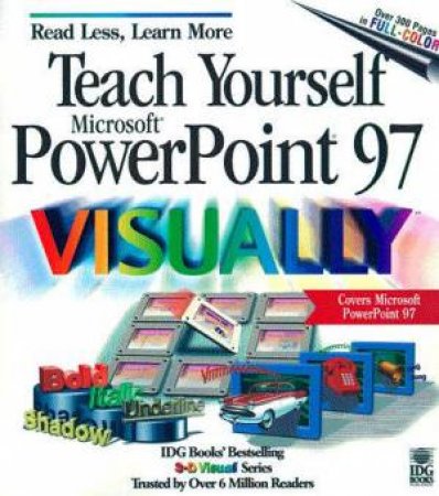 Teach Yourself Microsoft PowerPoint 97 Visually by Ruth Maran