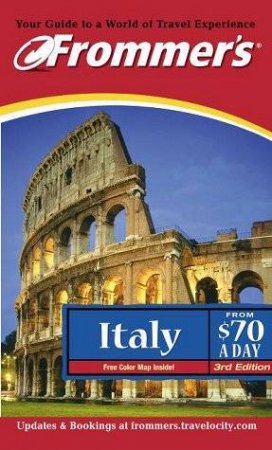 Frommer's Italy From $70 A Day - 3 ed by Matthew Poole