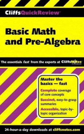 Cliffs Quick Review: Basic Math And Pre-Algebra by Various