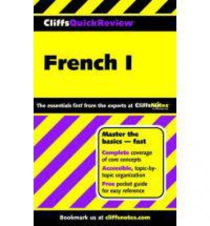 Cliffs Quick Review: French I by Various