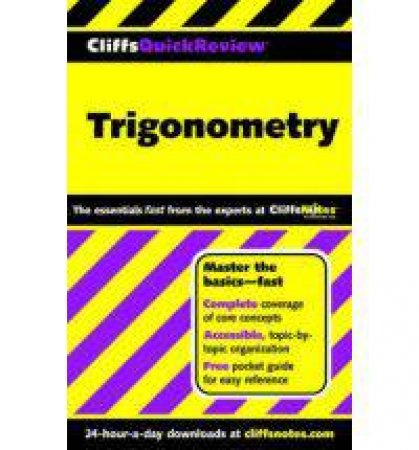 Cliffs Quick Review: Trigonometry by Various