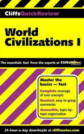 Cliffs Quick Review: World Civilizations I by Various