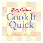 Betty Crockers Cook It Quick