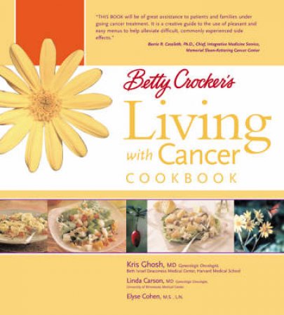 Betty Crocker's Living With Cancer Cookbook by Various