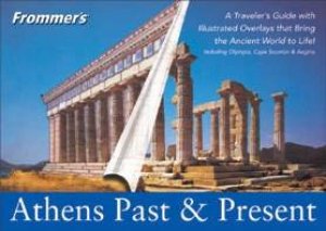 Frommer's: Athens Past & Present by Emanuele Greco