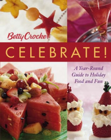 Betty Crocker Celebrate! by Crocker