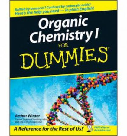 Organic Chemistry I For Dummies by Winter