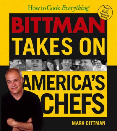 How To Cook Everything: Mark B by Bittman