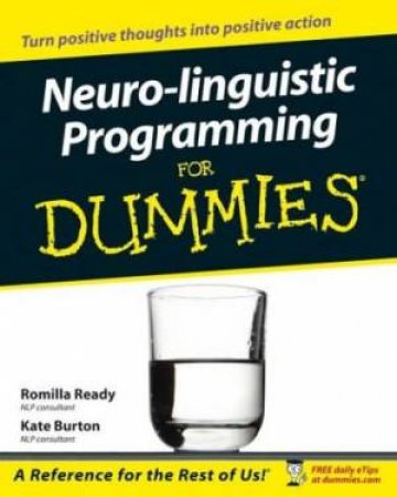 Neuro-Linguistic Programming For Dummies by Romilla Ready & Kate Burton