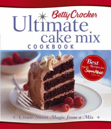 Betty Crocker Ultimate Cake Mi by Crocker