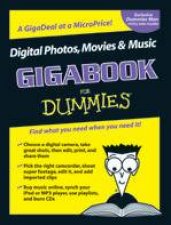 Digital Photos Movies  Music Gigabook For Dummies