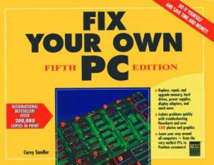 Fix Your Own PC by Corey Sandler