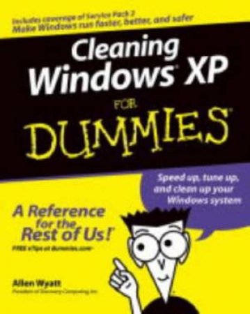 Cleaning Windows XP For Dummies by Allen Wyatt