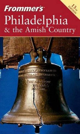 Frommer's Philadelphia And The Amish Community by Donohue