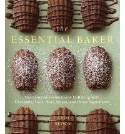 Essential Baker by Carole Bloom