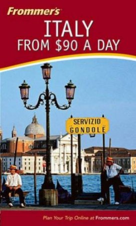 Frommer's Italy From $90 A Day by Reid Bramblett