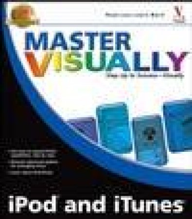 Master Visually Ipod And Itunes by Bonnie Blake