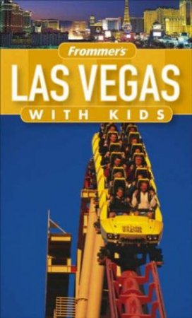 Frommer's Las Vegas With Kids by Sehlinger