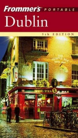 Frommer's Portable Dublin - 5 Ed by Suzanne Rowan Kelleher