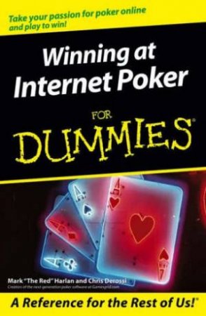 Winning At Internet Poker For Dummies by Mark Harlan