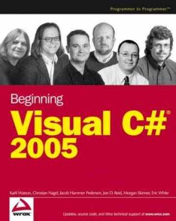 Beginning Visual C#  2005 by Watson