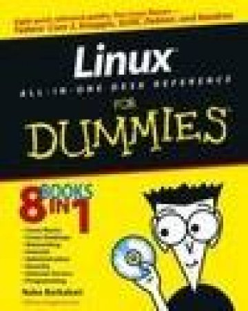 Linux All-In-One Desk Reference For Dummies by Naba Barkakati