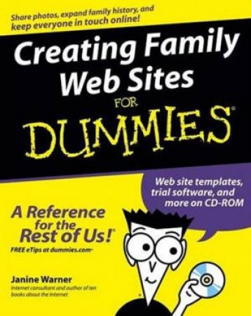 Creating Family Web Sites For Dummies by Janine Warner