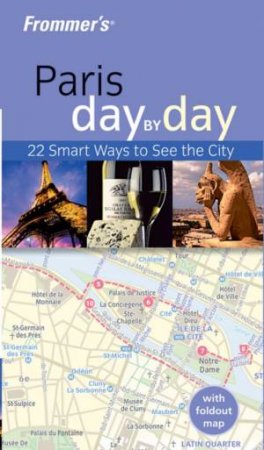 Frommer's: Paris Day By Day, 1st Ed by Daugherty