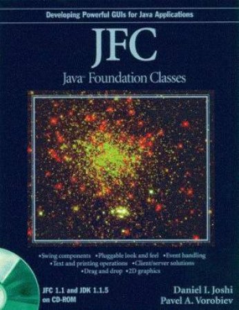 JFC: Java Foundation Classes by Daniel I Joshi & Pavel A Vorobiev