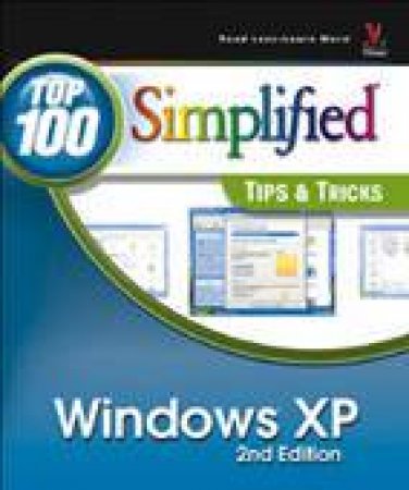 Simplified Top 100 Tips & Tricks: Windows XP - 2 Ed by Joe Kraynak