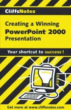 Cliffs Notes Creating A Winning PowerPoint 2000 Presentation