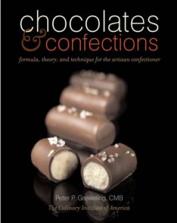 Chocolates And Confections by Peter P Greweling