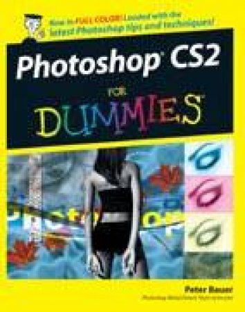 Photoshop CS2 For Dummies by Bauer