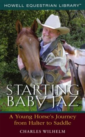 Starting Baby Jaz by Charles Wilhelm & Adrienne N. Tange