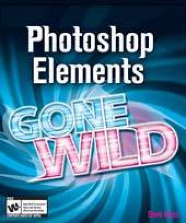 Gone Wild by Dave Huss