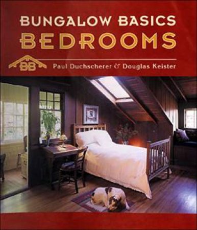 Bungalow Basics: Bedrooms by DUCHSCHERER P.