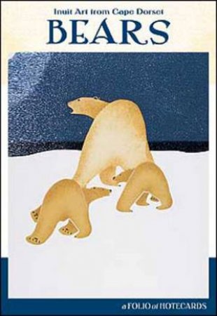 Bears Notecard Folio: Inuit Art from Cape Dorset by Inuit Art From Cape Dorset