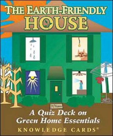 The Earth-Friendly House Knowledge Card Deck by Pomegranate